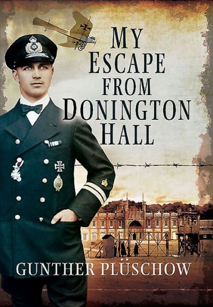 Cover for Gunther Pluschow · My Escape from Doninghton Hall (Hardcover Book) (2015)