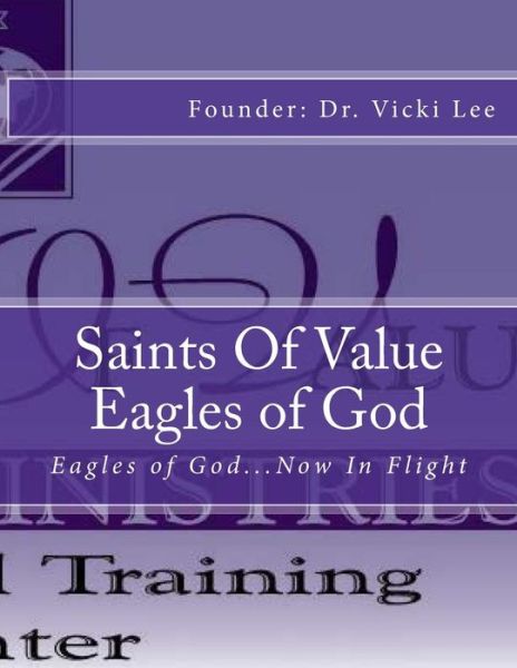 Cover for Vicki M Lee · Saints of Value Eagles of God: Eagles of God...now in Flight (Taschenbuch) (2012)