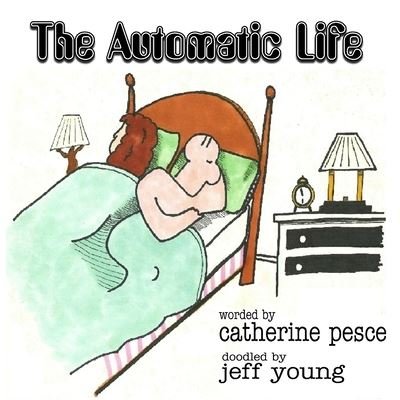 Cover for Jeff Young · The Automatic Life (Taschenbuch) (2012)
