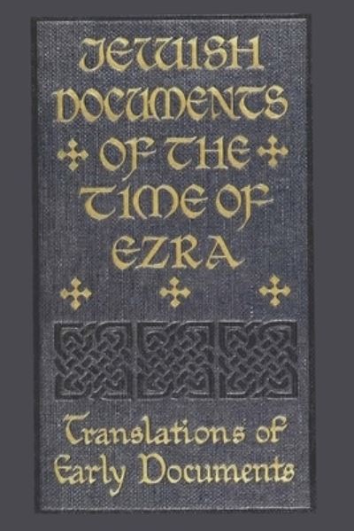 Cover for A Cowley · Jewish Documents Of The Time Of Ezra (Paperback Book) (2013)