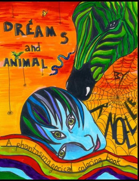 Cover for R Noelle · Dreams and Animals: a Phantasmagorical Coloring Book (Paperback Book) (2013)