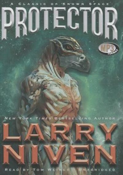 Protector A Classic of Known Space - Larry Niven - Audio Book - Blackstone Audiobooks - 9781482948059 - December 15, 2013