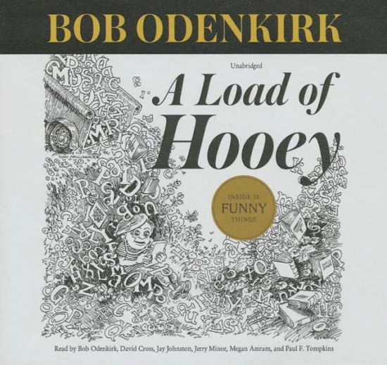 Cover for Bob Odenkirk · A Load of Hooey: a Collection of New Short Humor Fiction  (Bob Odenkirk Memorial Library Series, Book 1) (Audiobook (CD)) [Unabridged edition] (2014)