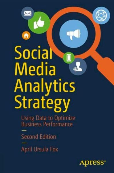 Cover for April Ursula Fox · Social Media Analytics Strategy: Using Data to Optimize Business Performance (Paperback Book) [2nd edition] (2022)