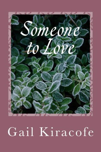 Cover for Ms Gail Claire Kiracofe · Someone to Love (Paperback Bog) (2013)