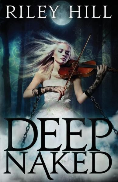 Cover for Riley Hill · Deep Naked (Naked Worlds) (Volume 1) (Paperback Book) (2013)