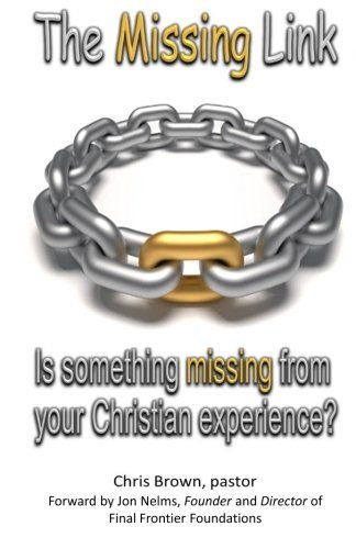 Cover for Chris Brown · The Missing Link: is Something Missing from Your Christian Experience? (Paperback Bog) (2013)