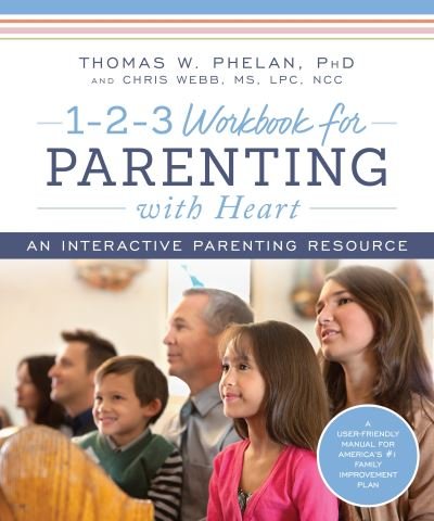 Cover for Chris Webb · 1-2-3 Workbook for Parenting with Heart: An Interactive Parenting Resource (Taschenbuch) (2018)