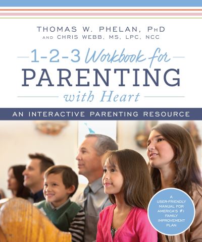 Cover for Chris Webb · 1-2-3 Workbook for Parenting with Heart: An Interactive Parenting Resource (Paperback Book) (2018)