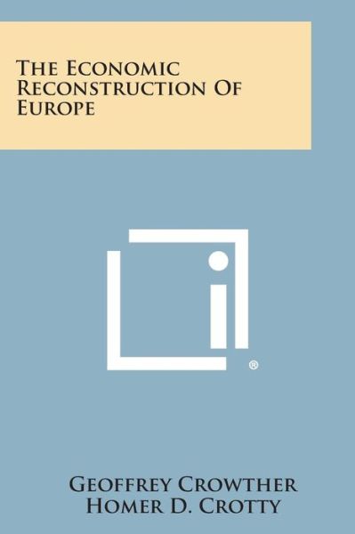 Cover for Homer D. Crotty · The Economic Reconstruction of Europe (Paperback Book) (2013)