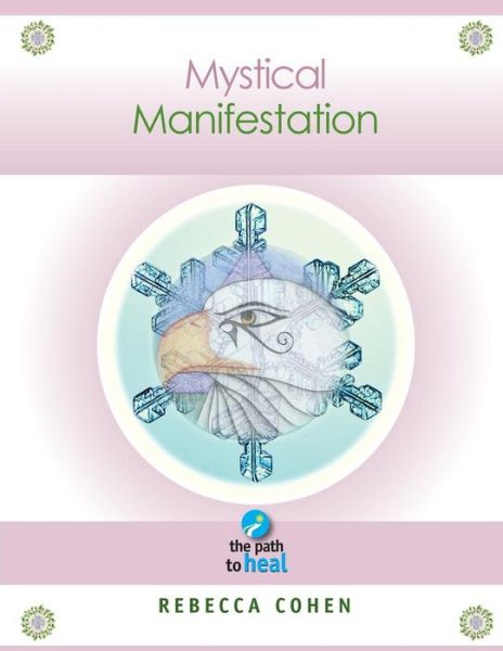 Mystical Manifestation - Rebecca Cohen - Livros - Createspace - 9781495962059 - 15 de fevereiro de 2014