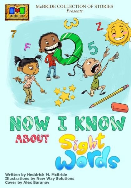 Cover for Heddrick Mcbride · Now I Know: About Sight Words (Paperback Book) (2014)