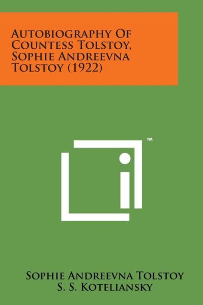 Cover for Sophie Andreevna Tolstoy · Autobiography of Countess Tolstoy, Sophie Andreevna Tolstoy (1922) (Paperback Book) (2014)