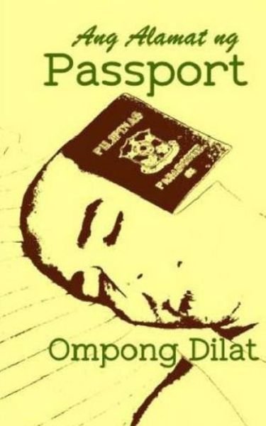 Cover for Ompong Dilat · Ang Alamat Ng Passport (Paperback Book) (2014)