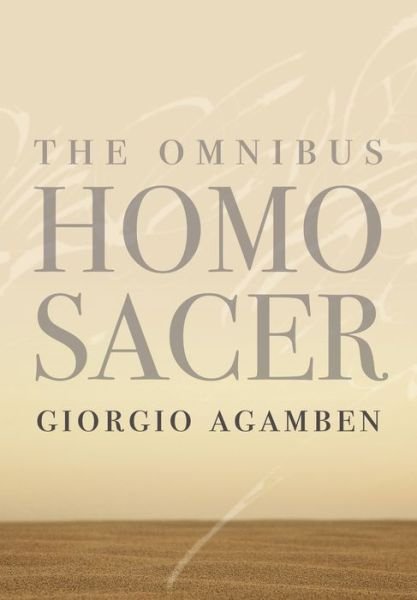 Cover for Giorgio Agamben · The Omnibus Homo Sacer - Meridian: Crossing Aesthetics (Innbunden bok) (2017)