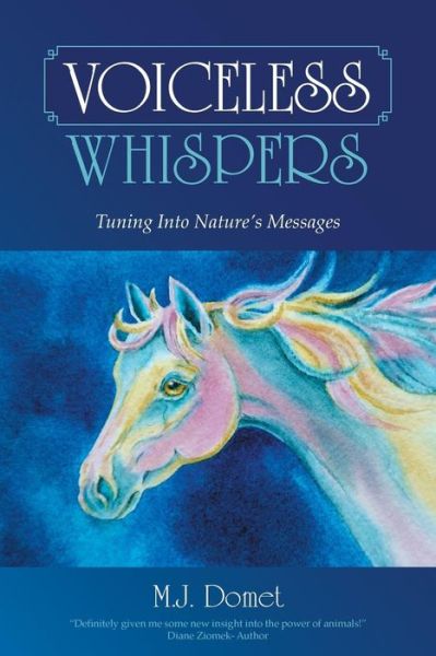 Cover for M J Domet · Voiceless Whispers: Tuning into Nature's Messages (Paperback Book) (2015)