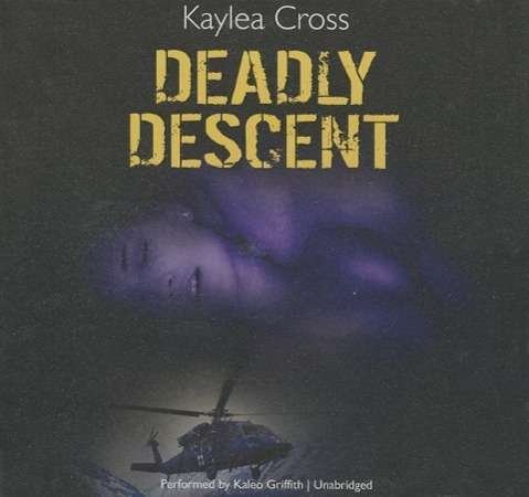 Cover for Kaylea Cross · Deadly Descent (CD) (2015)