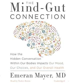 Cover for Emeran Mayer · The Mind-Gut Connection (CD) (2016)
