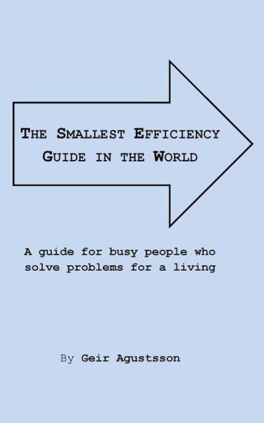 Cover for Geir Agustsson · The Smallest Efficiency Guide in the World (Pocketbok) (2015)