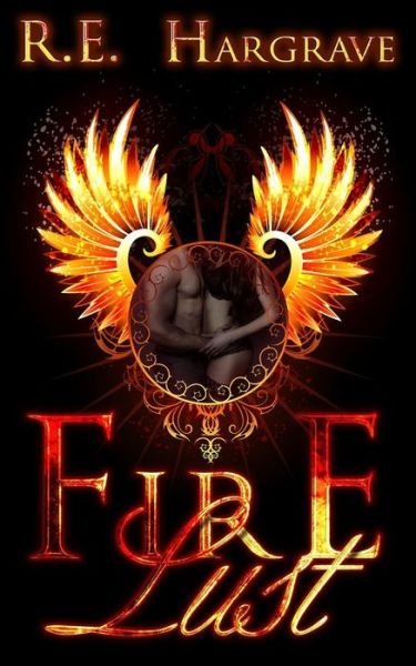 Cover for R E Hargrave · Fire Lust (Pocketbok) (2015)