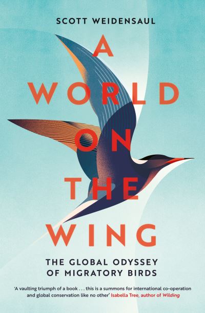 Cover for Charles Scott Weidensaul · A World on the Wing: The Global Odyssey of Migratory Birds (Taschenbuch) (2022)