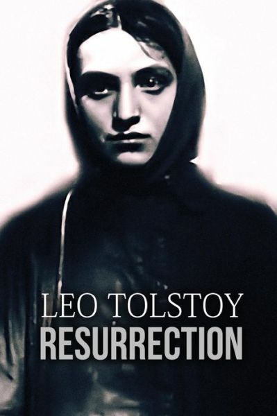 Cover for Leo Nikolayevich Tolstoy · Resurrection (Taschenbuch) (2015)