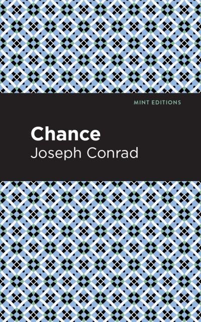 Chance - Mint Editions - Joseph Conrad - Livros - Graphic Arts Books - 9781513219059 - 21 de janeiro de 2021