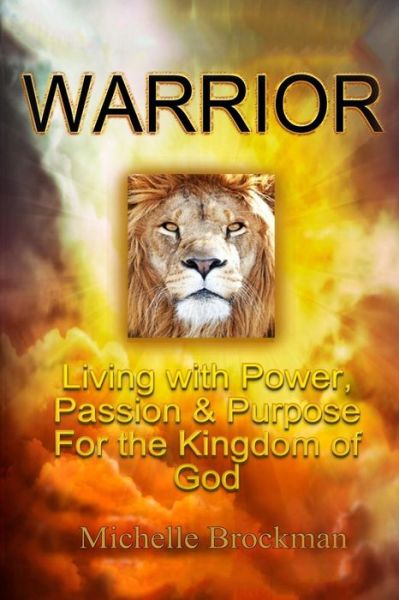 Warrior - Michelle Brockman - Books - Movement Publishing - 9781513615059 - September 13, 2016