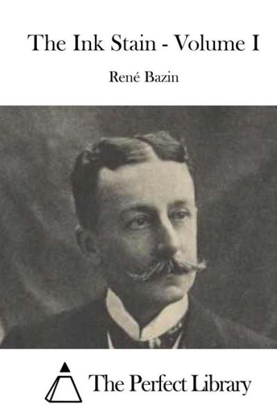 Cover for Rene Bazin · The Ink Stain - Volume I (Pocketbok) (2015)