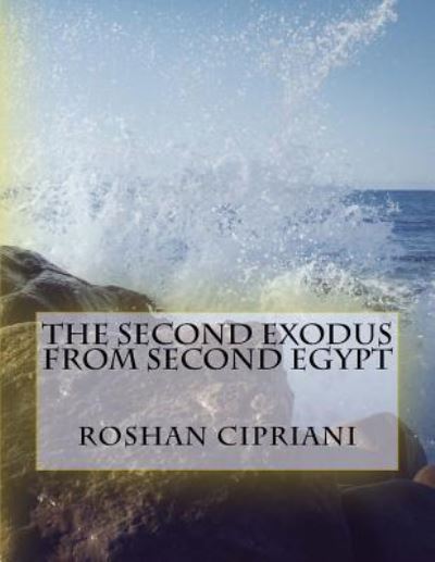 Cover for Roshan Cipriani · The Second Exodus From Second Egypt (Paperback Book) (2016)