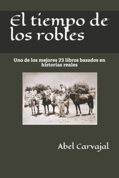 Cover for Abel Carvajal · Tiempo de Los Robles (Book) (2017)