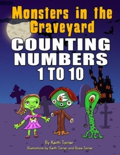 Cover for Keith Tarrier · Monsters in the Graveyard. Counting 1 to 10 (Paperback Bog) (2017)
