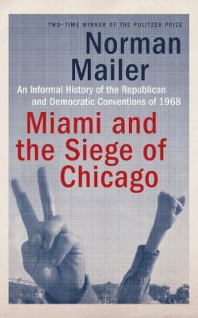 Cover for Norman Mailer · Miami and the Siege of Chicago (CD) (2016)