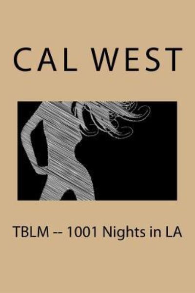 Cover for Cal West · TBLM -- 1001 Nights in LA (Paperback Book) (2015)