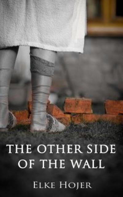 Cover for Elke Hojer · The Other Side of the Wall (Paperback Book) (2016)