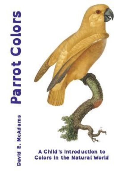 Cover for David E McAdams · Parrot Colors (Paperback Book) (2016)