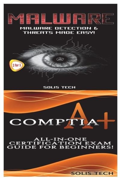 Cover for Solis Tech · Malware + Comptia A+ (Paperback Book) (2016)