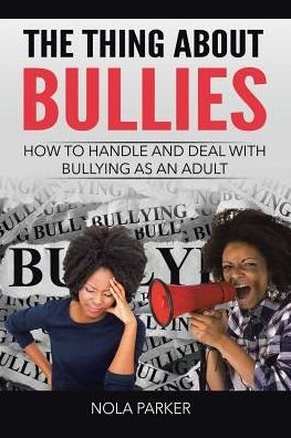 Cover for Nola Parker · The Thing About Bullies (Paperback Bog) (2016)