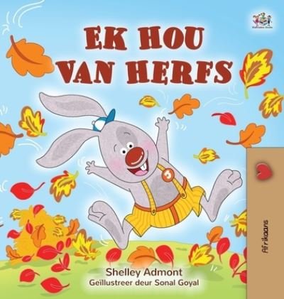 Cover for Shelley Admont · I Love Autumn (Afrikaans Children's Book) (Inbunden Bok) (2021)