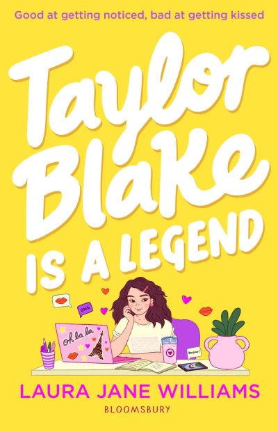 Taylor Blake Is a Legend: The teen debut from the bestselling rom-com author - Laura Jane Williams - Kirjat - Bloomsbury Publishing PLC - 9781526668059 - torstai 4. heinäkuuta 2024