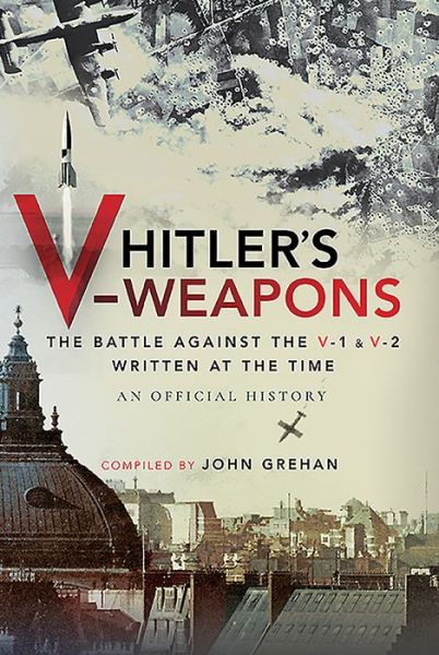 Cover for An Official History · Hitler's V-Weapons: An Official History of the Battle Against the V-1 and V-2 in WWII (Hardcover Book) (2020)