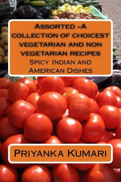 Cover for Vishnu Kartik · Assorted -A collection of choicest vegetarian and non vegetarian recipes (Paperback Book) (2016)