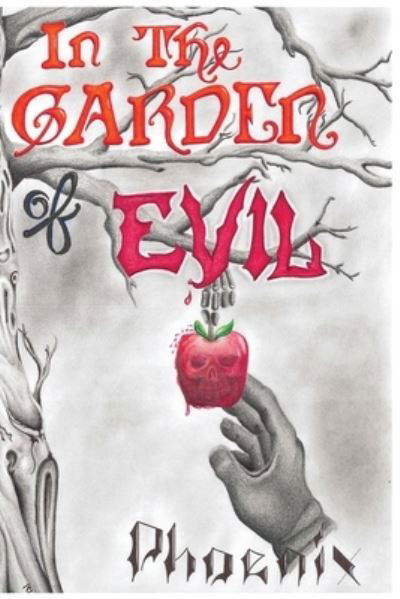 Cover for Phoenix · In the Garden of Evil (Paperback Book) (2016)