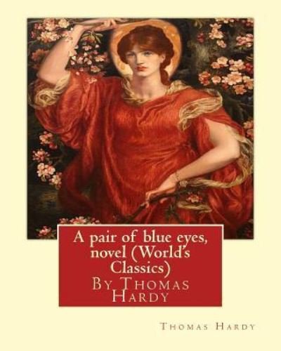 Cover for Thomas Hardy · A pair of blue eyes, By Thomas Hardy A NOVEL (World's Classics) (Paperback Book) (2016)