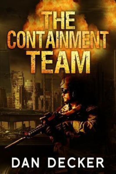 Cover for Dan Decker · The Containment Team (Paperback Book) (2016)