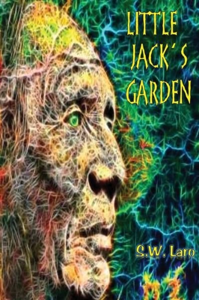 Cover for S W Laro · Little Jack's Garden (Paperback Bog) (2016)