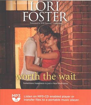 Cover for Lori Foster · Worth the Wait (MP3-CD) (2017)