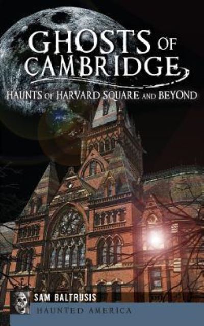 Cover for Sam Baltrusis · Ghosts of Cambridge (Hardcover Book) (2013)