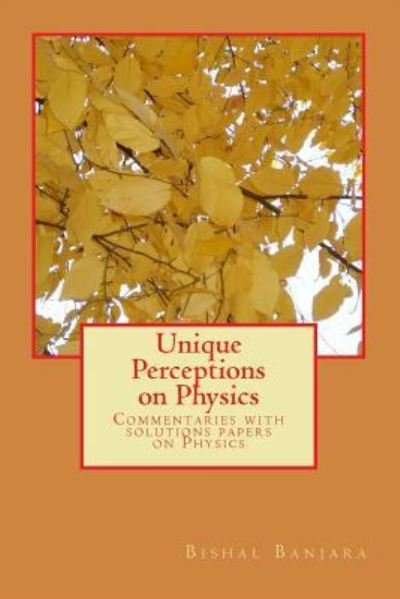 Cover for Bishal Banjara · Unique Perceptions on Physics (Paperback Book) (2017)