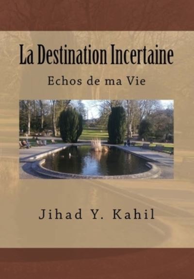 Cover for Jihad Youssef Kahil · La Destination Incertaine (Paperback Book) (2017)